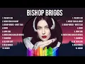 Lagu B I S H O P   B R I G G S  Full Album 📀 New Playlist 📀 Popular Songs