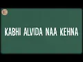 Download Lagu Kabhi Alvida Naa Kehna (Lyrics) - Shankar-Ehsaan-Loy, Sonu Nigam, Alka Yagnik Download Lagu Kabhi Alvida Naa Kehna (Lyrics) - Shankar-Ehsaan-Loy, Sonu Nigam, Alka Yagnik