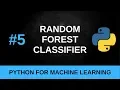 Python Machine Learning Tutorial - Decision Trees and Random Forest Classification