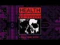 NO ESCAPE - The Neighbourhood & HEALTH