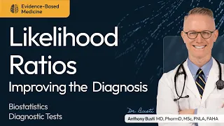 Likelihood Ratios (LR) Explained for Diagnostic Testing