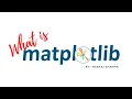 What is Matplotlib in Python Neeraj Sharma