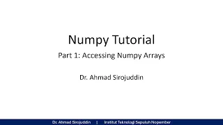 Numpy Tutorial - Part 1 Accessing Numpy Arrays