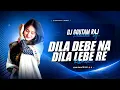 Lagu DILA DEBE NA DILA LEBE (REMIX) DJ GOUTAM RAJ