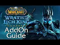 WOTLK CLASSIC ADDON GUIDE - World of Warcraft Wrath of the Lich King