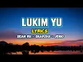 Download Lagu LUKIM YU (Lyrics) - Sean Rii × Sharzkii × Jenio