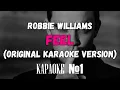 Download Lagu Robbie Williams - Feel (Original Karaoke Version)