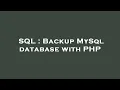 SQL Backup MySql database with PHP