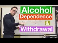 Alcohol Dependence Wit rawal