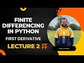 Finite Differences First Derivative Lecture 2 Simulating Fluid Flows Using Python