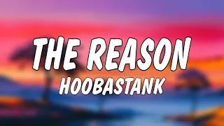 Hoobastank - The Reason (Lyrics)