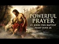 Saint John the Baptist Prayer Boldness to Witness the Gospel