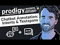 Interface for Chatbots Intents and Textspans - Prodigy Shorts