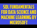 SQL Database Fundamentals for Data Science and Machine Learning - By Microsoft