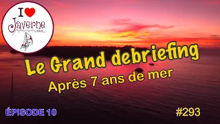 #293 Le grand debriefing, épisode 10