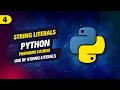 4 String Literals in Python - Types and Use of String Literals in Python