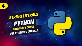 4 String Literals in Python - Types and Use of String Literals in Python