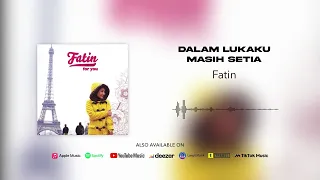 fatin dalam lukaku masih setia official audio 