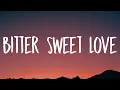 Download Lagu James Arthur - Bitter Sweet Love (Lyrics)