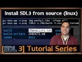 Install SDL3 on linux from source SDL3 Episode 2 1