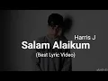 Harris J - Salam Alaikum Lyrics (Best Lyric Video)