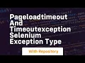 pageloadtimeout and timeoutexception selenium exception type