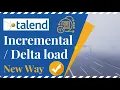 New way of Incremental Load In Talend Delta Load in talend tutorial etl 2021 Must Watch