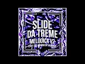 SLIDE DE TREME MELODICA V2 EDIT DE WOODEDTUGBOAT (REUPLOAD)