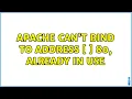 Apache can t bind to address 80 already in use