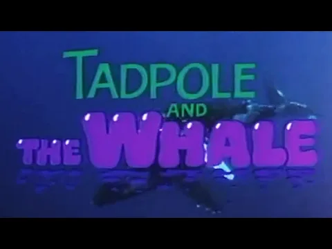 Tadpole and the Whale (Tales for All #6 / 1988) Trailer