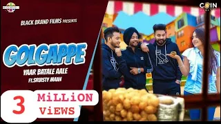 Golgappe Song | Official Video | Yaar Batale Aale | Sruishty Mann | Black Brand Films | Punjabi Song