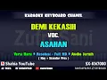 Download Lagu DEMI KEKASIH VOC. FAISAL ASAHAN KARAOKE | SHAHIA YOUTUBE | KN7000 AUDIO JERNIH