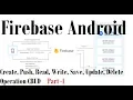 77 Android Firebase Database Example 1 Create Push Read Write Save Edit Update Delete CURD