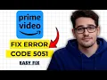 How to Fix Amazon Prime Error Code 5051 in 2026 Quick Fix