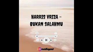 Download HARRIS VRIZA ~ Bukan Salahmu (Lirik) MP3