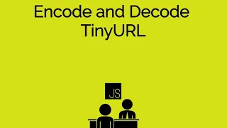 Encode and Decode TinyURL