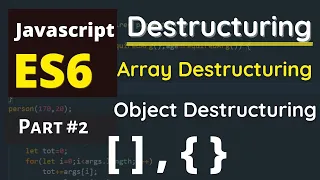 Part 2 ES6 Modern JavaScript Destructuring in JS Array Destructuring Object Destructuring