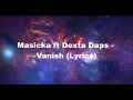 Masicka ft Dexta Daps - Vanish (Lyrics)