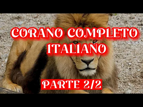 Download MP3 CORANO COMPLETO IN ITALIANO AUDIO PARTE 2/2