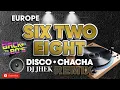 EUROPE - SIX TWO EIGHT (628) REMIX (DJ JHEK) | DISCO CHACHA MIX