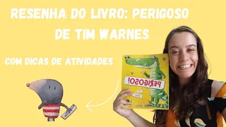 Resenha do livro Perigoso da editora Ciranda Cultural com dicas de atividades🐊⚠️