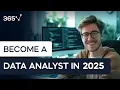 How to And Why Become a Data Analyst in 2025