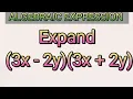 Q40 Algebraic Expression Expand 3x - 2y 3x 2y