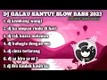 Lagu DJ KEMBANG WANGI SANTUY SLOW BASS 2023