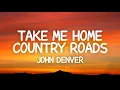 Download Lagu John Denver - Take Me Home, Country Roads (Lyrics)