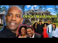 Denzel Washington birth marriage 4kids amazing career parents siblings lifestyle networth