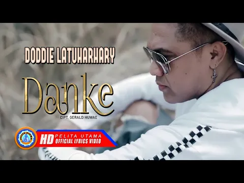 Download MP3 Doddie Latuharhary - DANKE (Official Lyrics Video)