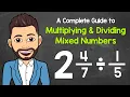 Multiplying and Dividing Mixed Numbers A Complete Guide Everything You Need to Know