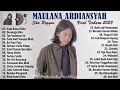 Download Lagu MAULANA ARDIANSYAH FULL ALBUM TERBARU 2023 VIRAL ENAK DIDENGAR