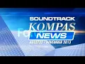 Lagu Soundtrack OBB Kompas News Kompas TV (Agustus-November 2013) by Top Hottest Media